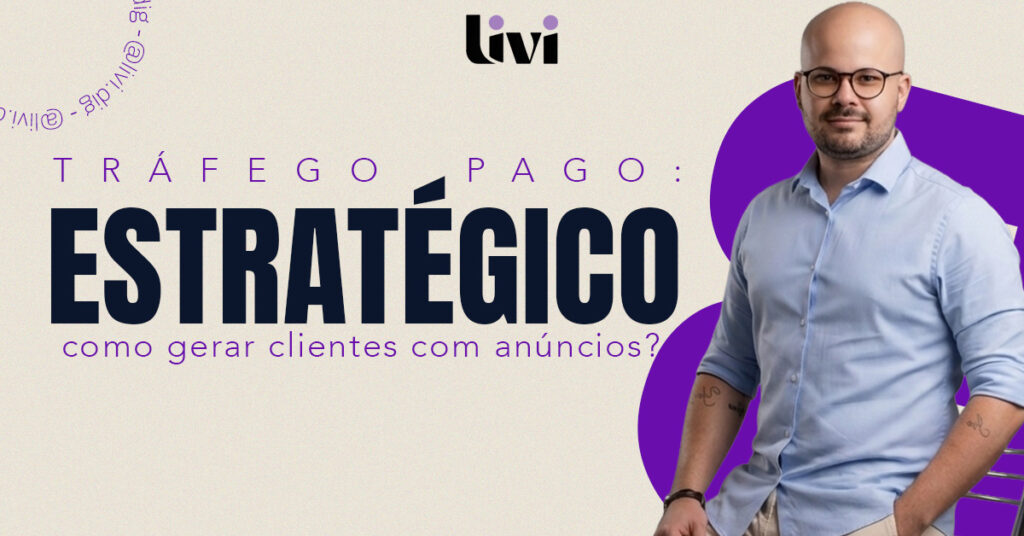 Tráfego pago estratégico: como gerar clientes com anúncios? 1 Tráfego pago estratégico para gerar clientes por meio de anúncios digitais no Google e nas redes sociais